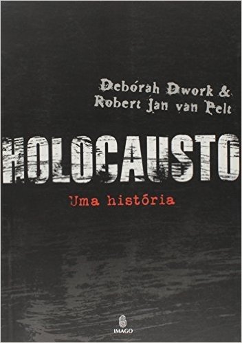 Holocausto. Uma Historia