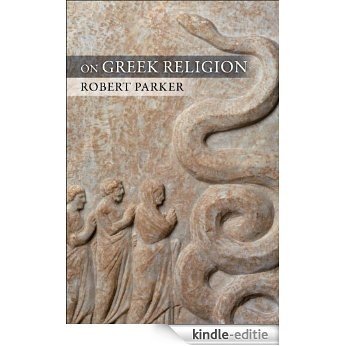 On Greek Religion (Cornell Studies in Classical Philology) [Kindle-editie]