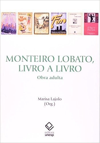 Monteiro Lobato, Livro a Livro. Obra Adulta