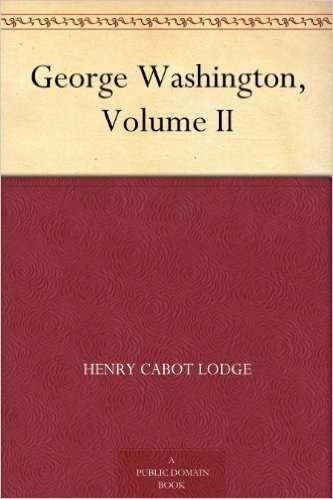 George Washington, Volume II (English Edition)