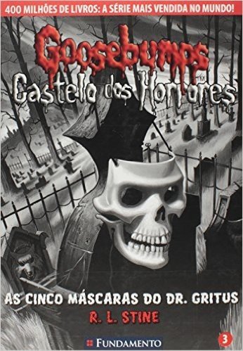Goosebumps Castelo dos Horrores. As Cincos Máscaras do Dr. Gritus