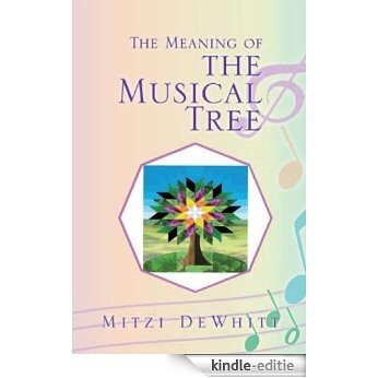 The Meaning of the Musical Tree (English Edition) [Kindle-editie] beoordelingen
