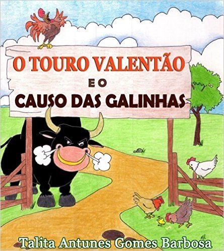 O TOURO VALENTÃO  E O CAUSO DAS GALINHAS