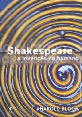 Shakespeare. A Invenção Do Humano
