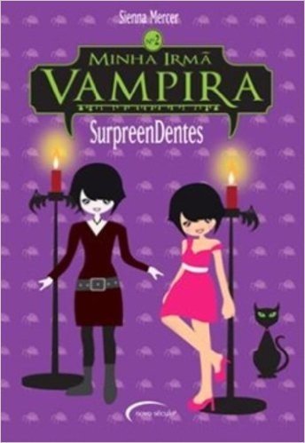 Minha Irmã Vampira. Surpreendentes - Volume 2