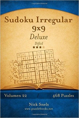 Sudoku Irregular 9x9 Deluxe - Dificil - Volumen 22 - 468 Puzzles