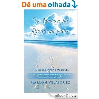 Yo también fui hijo de mi padre (Spanish Edition) [eBook Kindle]