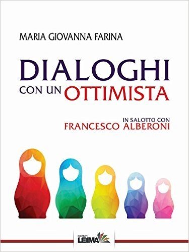 Dialoghi con un ottimista. In salotto con Francesco Alberoni