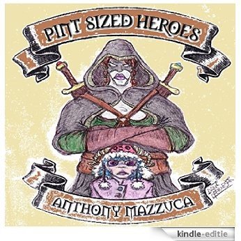 Pint Sized Heroes (Tales of Nesperia Book 1) (English Edition) [Kindle-editie] beoordelingen