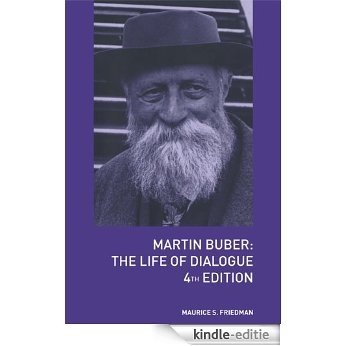 Martin Buber: The Life of Dialogue [Kindle-editie]
