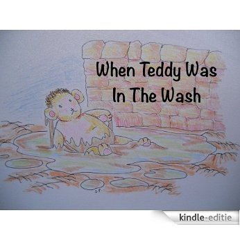 When Teddy Was In The Wash (English Edition) [Kindle-editie]