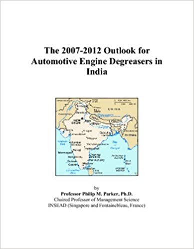 The 2007-2012 Outlook for Automotive Engine Degreasers in India