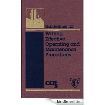 Guidelines for Writing Effective Operating and Maintenance Procedures [Kindle-editie]