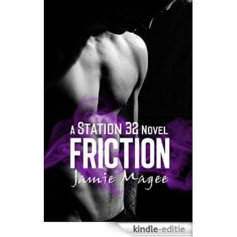 Friction (Station 32) (English Edition) [Kindle-editie]