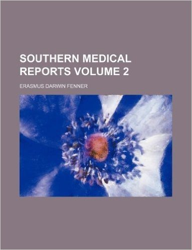 Southern Medical Reports Volume 2