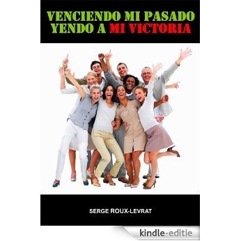 VENCIENDO MI PASADO, YENDO A MI VICTORIA (Spanish Edition) [Kindle-editie] beoordelingen