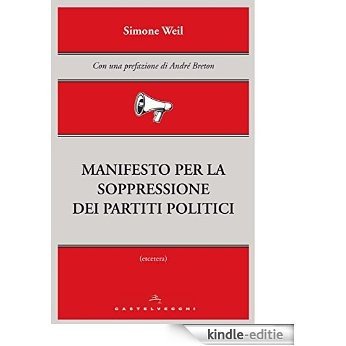 Manifesto per la soppressione dei partiti politici (Etcetera) [Kindle-editie]