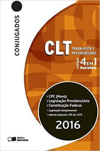 Códigos 4 em 1 Conjugados. CLT, CPC, Legislação Previdenciária e Constituição Federal
