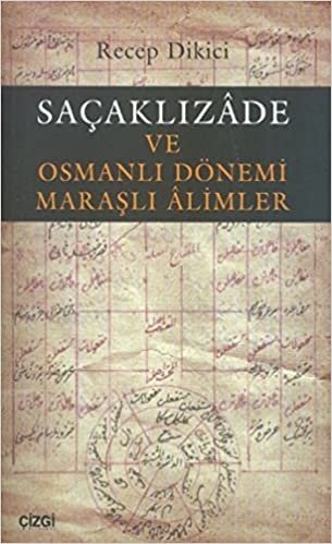 indir Saçaklızade ve Osmanlı Dönemi Maraşlı Alimler
