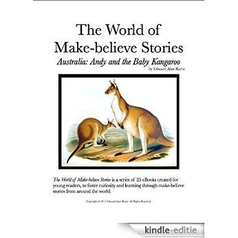 Australia: Andy and the Baby Kangaroo (The World of Make-believe Stories Book 1) (English Edition) [Kindle-editie]