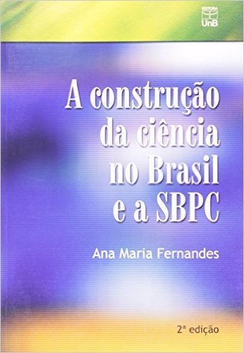 Construção Da Ciência No Brasil E A SBPC