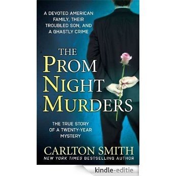 The Prom Night Murders: A Devoted American Family, their Troubled Son, and a Ghastly Crime (St. Martin's True Crime Library) [Kindle-editie] beoordelingen