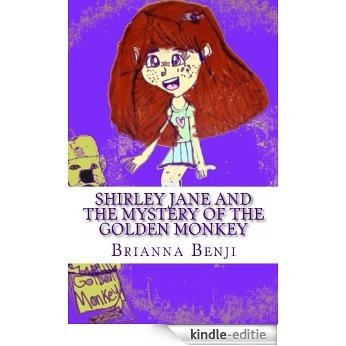 Shirley Jane and the mystery of the golden monkey (Shirley Jane Mysteries Book 1) (English Edition) [Kindle-editie]