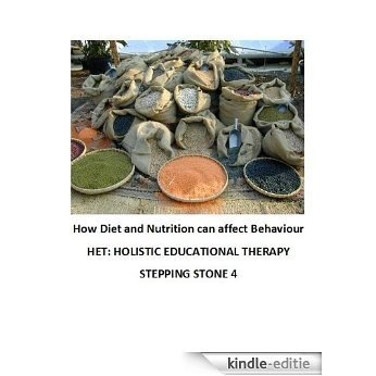How Diet and Nutrition can affect Behaviour (Step by step guide to managing problem behaviour in children Book 5) (English Edition) [Kindle-editie]