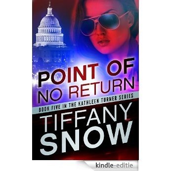 Point of No Return (The Kathleen Turner Series Book 5) (English Edition) [Kindle-editie]