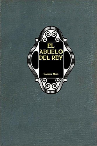 El abuelo del rey (Ilustrado) (Spanish Edition)