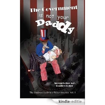 The Government is not Your Daddy (English Edition) [Kindle-editie] beoordelingen