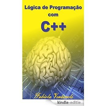 Lógica de Programação com C++ (Portuguese Edition) [Kindle-editie]