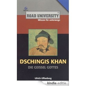 Dschingis Khan: Die Geissel Gottes (German Edition) [Kindle-editie]