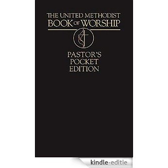 The United Methodist Book of Worship Pastor's Pocket Edition [Kindle-editie]