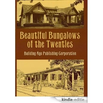 Beautiful Bungalows of the Twenties (Dover Architecture) [Kindle-editie]