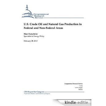 U.S. Crude Oil and Natural Gas Production in Federal and Non-Federal Areas (English Edition) [Kindle-editie]