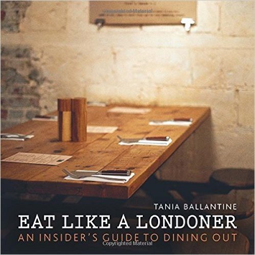 Eat Like a Londoner: An Insider's Guide to Dining Out baixar