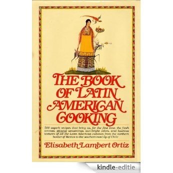 The Book of Latin American Cooking [Kindle-editie] beoordelingen