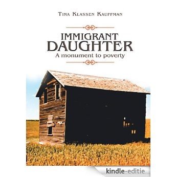 IMMIGRANT DAUGHTER: A monument to poverty (English Edition) [Kindle-editie]