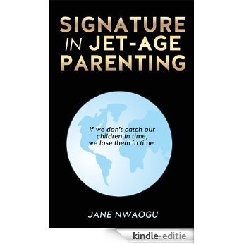 SIGNATURE IN JET-AGE PARENTING (English Edition) [Kindle-editie]