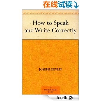 How to Speak and Write Correctly (免费公版书) [Kindle电子书]
      
      




.badge-div {
    display:inline;
}
.badge-img {
    height:19px;
    width:33px;
    vertical-align:top;
    margin-top:0.18em;
    _margin-top:0px;
}