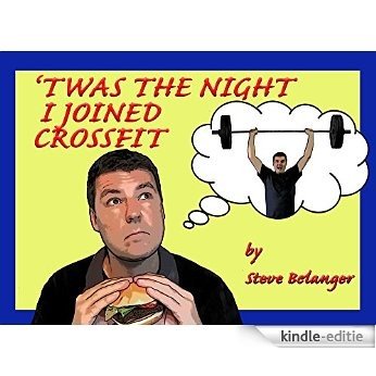 'Twas the Night I Joined CrossFit (English Edition) [Kindle-editie]