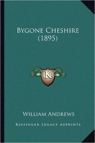 Bygone Cheshire (1895) baixar