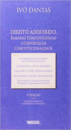 Direito Adquirido, Emendas Constitucionais e Controle da Constitucionalidade