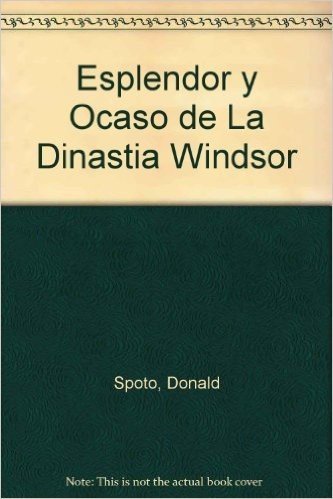 Esplendor y Ocaso de La Dinastia Windsor