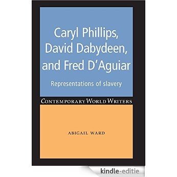 Caryl Phillips, David Dabydeen and Fred D'Aguiar (Contemporary World Writers) [Kindle-editie] beoordelingen