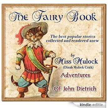 Adventures Of John Dietrich (Annotated): the best popular stories collected Adventures Of John Dietrich for children (English Edition) [Kindle-editie] beoordelingen