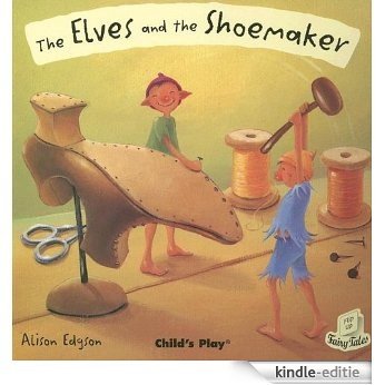 Elves and the Shoemaker (Flip-Up Fairy Tales) [Kindle-editie]