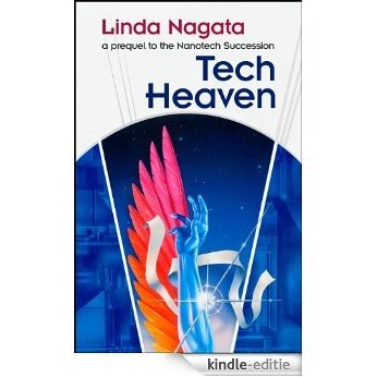 Tech-Heaven (The Nanotech Succession Book 0) (English Edition) [Kindle-editie]