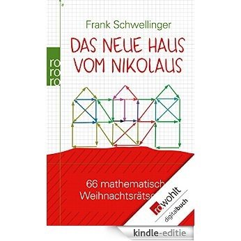 Das neue Haus vom Nikolaus: 66 mathematische Weihnachtsrätseleien (German Edition) [Kindle-editie]